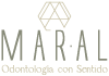 MARAL | ODONTOLOGÍA CON SENTIDO